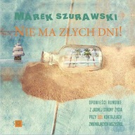 Nie ma złych dni! Opowieści rumowe z jasnej strony życia, przy 101 koktajla