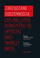 Zarządzanie codziennością Jocelyn K. Glei