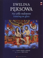 NA SZKLE MALOWANE PAINTING ON GLASS Ewelina Pęksow