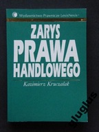 KAZIMIERZ KRUCZALAK - ZARYS PRAWA HANDLOWEGO NOWA