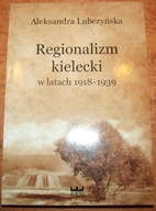 REGIONALIZM KIELECKI W LATACH 1918-1939