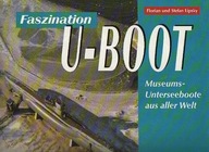 25957 Faszination U-Boot. Museums-Unterseeboote a