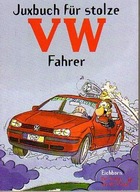 15190 Juxbuch für stolze VW Fahrer.
