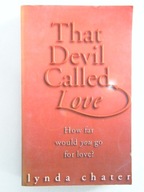 THAT DEVIL CALLED LOVE Lynda CHATER