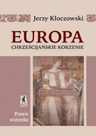 Europa - Chrześcijańskie Korzenie