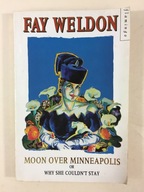 Moon Over Minneapolis - Fay Weldon (po ang.)