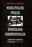 Niebezpieczne związki Bronisława Komorowskiego Wojciech Sumliński CD