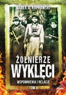 Żołnierze Wyklęci Marek A. Koprowski