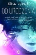 OD URODZENIA Elisa Albert