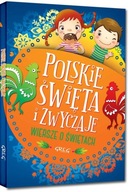 Polskie święta i zwyczaje Wiersze o świętach Agata Karpińska