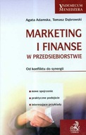Marketing i finanse w przedsiębiorstwie Agata Adamska, Tomasz Dąbrowski