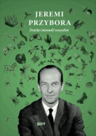 Dzieła (niemal) wszystkie Tom 1 Jeremi Przybora