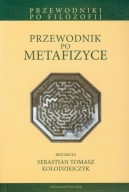 Przewodnik po metafizyce sebastian tomasz kołodziejczyk