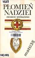 Płomień nadziei Zbigniew Wróblewski