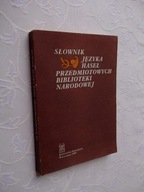 SŁOWNIK HASEŁ PRZEDMIOTOWY BIBLIOTEKI NARODOWEJ/BN WARSZAWA BIBLIOTEKARSTWO