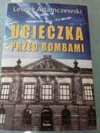Ucieczka przed bombami - Leszek Adamczewski [181]