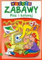 WESOŁE ZABAWY PISZ I KOLORUJ PODSIEDLIK