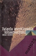 Zwięzła encyklopedia konserwatyzmu Brad Miner