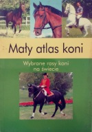 Mały atlas koni. Wybrane rasy koni na świecie Gabriele Karcher, Binder