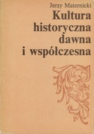 Kultura historyczna dawna i współczesna Maternicki