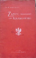 BĄKOWSKI -ZAMEK KRAKOWSKI WAWEL -wyd.1907