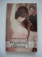 WSPÓLNA CHEMIA - Witold Horwath
