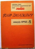 Ruch Związkowy (Zeszyty OPSZ numer 1.) [KKP NSZZ Solidarność 1981]