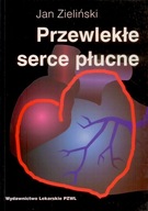 PRZEWLEKŁE SERCE PŁUCNE Jan Zieliński