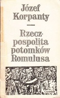 Rzeczpospolita potomków Romulusa Józef Korpanty