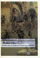 Płynny ołów. Izraelska operacja wojskowa w strefie Gazy 2008-2009; jak nowa