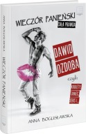 Wieczór panieński cała prawda Anna Bogusławska, Dawid Ozdoba