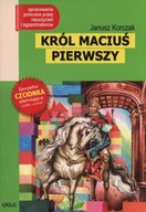 Król Maciuś Pierwszy Janusz Korczak
