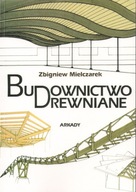 Budownictwo drewniane Zbigniew Mielczarek