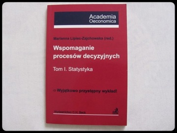 Wspomaganie procesów decyzyjnych t. I statystyka