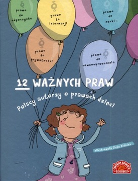 12 важных прав Польские авторы о правах детей, Коллективная работа