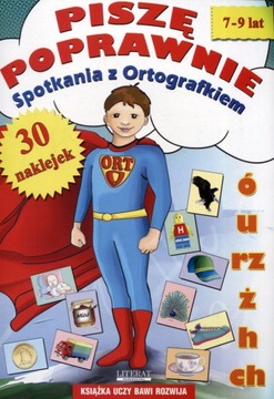Piszę poprawnie Spotkania z Ortografkiem 7-9 lat ćwiczenia pisanie dzieci