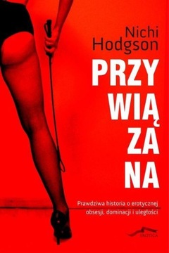 Przywiązana Nichi Hodgson NOWA