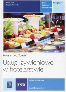 Usługi żywieniowe w hotelarstwie T.4 Podręcznik Kw. T.12 Joanna Duda