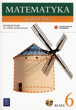 MATEMATYKA WOKÓŁ NAS SP 6 PODRĘCZ. W.2014 WSIP