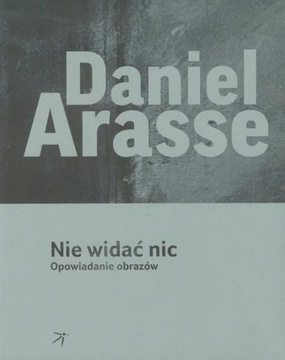 Nie widać nic Daniel Arasse