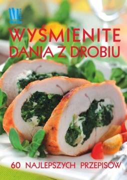 Wyśmienite dania z drobiu Praca zbiorowa