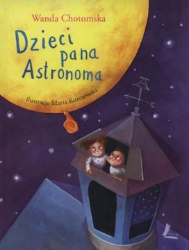 DZIECI PANA ASTRONOMA Wanda Chotomska Literatura