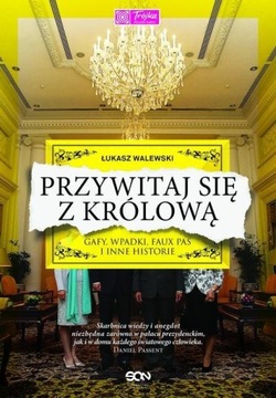 Przywitaj się z królową Łukasz Walewski