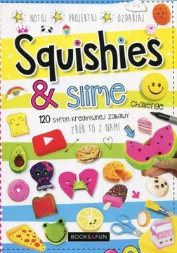 Squishies i slime. Zrób to z nami