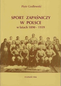 SPORT ZAPAŚNICZY W POLSCE W LATACH 1890 GODLEWSKI