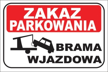 TABLICZKA - ZAKAZ PARKOWANIA BRAMA WJAZDOWA DIBOND