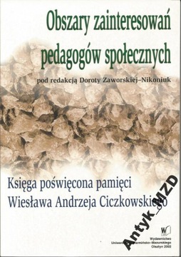 OBSZARY ZAINTERESOWAŃ PEDAGOGÓW SPOŁECZNYCH