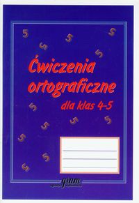 Ćwiczenia ortograficzne dla klas 4-5 Gierymski