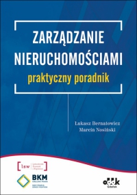 Zarządzanie nieruchomościami Praktyczny poradnik