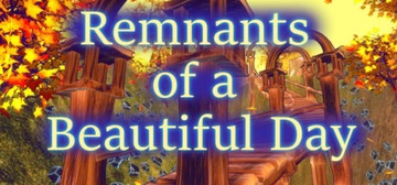 REMNANTS OF A BEAUTIFUL DAY STEAM KEY KLUCZ KOD